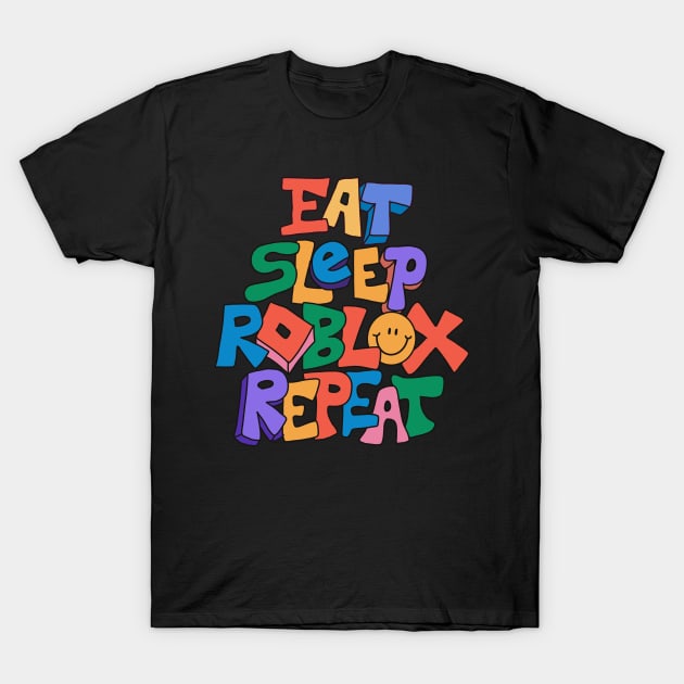 Eat sleep RBLX Repeat T-Shirt by Lidi Hard